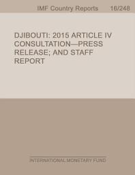 Icon image Djibouti: 2015 Article IV Consultation-Press Release; and Staff Report