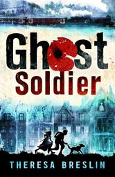 Icon image Ghost Soldier: WW1 story