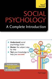 Icon image Social Psychology: A Complete Introduction: Teach Yourself