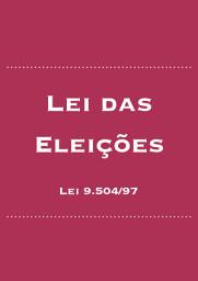 Icon image Lei das Eleições: Lei 9.504/97