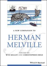 Icon image A New Companion to Herman Melville: Edition 2