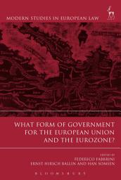 Icon image What Form of Government for the European Union and the Eurozone?