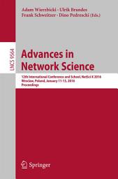 Icon image Advances in Network Science: 12th International Conference and School, NetSci-X 2016, Wroclaw, Poland, January 11-13, 2016, Proceedings