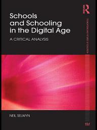 Icon image Schools and Schooling in the Digital Age: A Critical Analysis