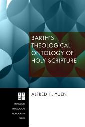 Icon image Barth's Theological Ontology of Holy Scripture