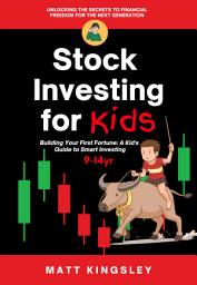 Icon image Stock Investing for Kids: Stock Market Investing,Stock Market Basics, Learn Stock Market, Stock Market Education, Stock Market for Beginners