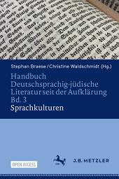 Icon image Handbuch Deutschsprachig-jüdische Literatur seit der Aufklärung Bd. 3: Sprachkulturen