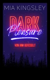 Icon image Dark Pleasure – Von ihm gefesselt