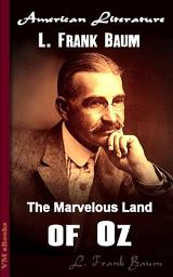 Icon image The Marvelous Land of Oz: American Literature