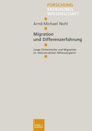 Icon image Migration und Differenzerfahrung: Junge Einheimische und Migranten im rekonstruktiven Milieuvergleich