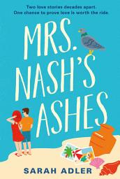 Icon image Mrs Nash's Ashes: a sweet and spicy opposites-attract romance