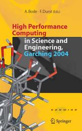 Icon image High Performance Computing in Science and Engineering, Garching 2004: Transaction of the KONWIHR Result Workshop, October 14-15, 2004, Technical University of Munich, Garching, Germany