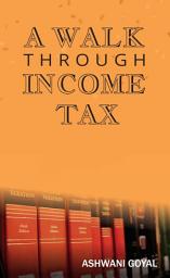 Icon image A Walk Through Income Tax