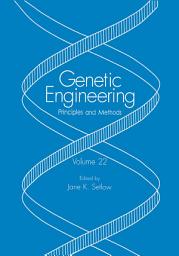 Icon image Genetic Engineering: Principles and Methods, Volume 22