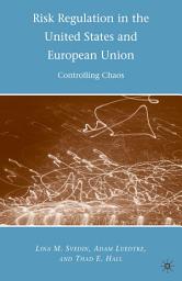 Icon image Risk Regulation in the United States and European Union: Controlling Chaos