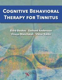 Icon image Cognitive Behavioral Therapy for Tinnitus: Volume 1