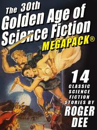 Icon image The 30th Golden Age of Science Fiction MEGAPACK®: Roger Dee