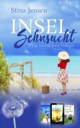 Icon image INSELsehnsucht - Drei INSELromane in einem Band: eBook-Bundle (INSELfarben 1-3)