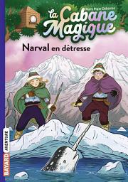 Icon image La cabane magique, Tome 54: Narval en détresse