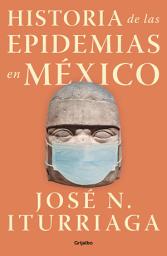 Icon image Historia de las epidemias en México