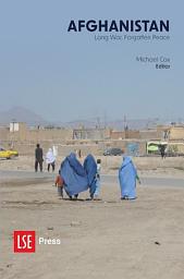 Icon image Afghanistan: Long War, Forgotten Peace