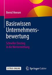 Icon image Basiswissen Unternehmensbewertung: Schneller Einstieg in die Wertermittlung