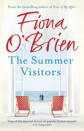 Icon image The Summer Visitors: A heart-warming story about love, second chances and moving on