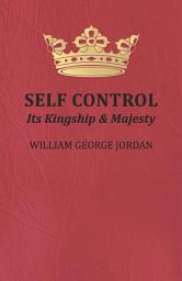 Icon image Self Control: Its Kingship and Majesty