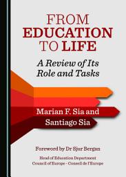 Icon image From Education to Life: A Review of Its Role and Tasks