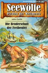 Icon image Seewölfe - Piraten der Weltmeere 166: Die Bruderschaft der Freibeuter