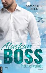 Icon image Alaskan Boss - Plötzlich verlobt