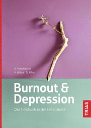 Icon image Burnout & Depression: Das Hilfebuch in der Lebenskrise