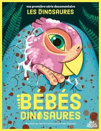 Icon image Les Bébés dinosaures