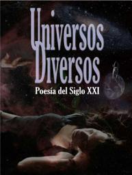 Icon image Universos Diversos: Poesía del Siglo XXI