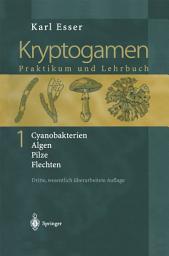 Icon image Kryptogamen 1: Cyanobakterien Algen Pilze Flechten Praktikum und Lehrbuch, Ausgabe 3