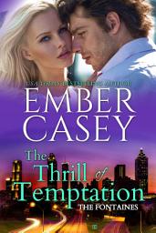 Icon image The Thrill of Temptation (Boss Romantic Comedy): A Celebrity New Adult Romance