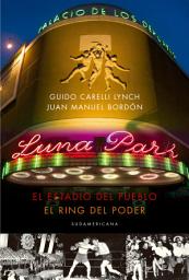 Icon image Luna Park: El estadio del pueblo, el ring del poder