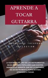 Icon image Aprende A Tocar Guitarra: Guía para principiantes para tocar la guitarra