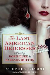 Icon image The Last American Heiresses