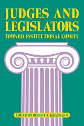 Icon image Judges and Legislators: Toward Institutional Comity