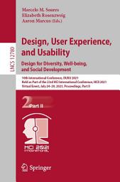 Icon image Design, User Experience, and Usability: Design for Diversity, Well-being, and Social Development: 10th International Conference, DUXU 2021, Held as Part of the 23rd HCI International Conference, HCII 2021, Virtual Event, July 24–29, 2021, Proceedings, Part II