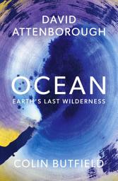 Icon image Ocean: Earth's Last Wilderness