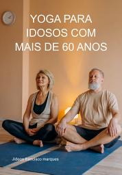 Icon image Yoga Para Idosos Com Mais De 60 Anos