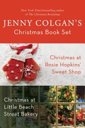 Icon image Jenny Colgan's Christmas Book Set: A Sweet Holiday Collection of Christmas at Rosie Hopkins' Sweetshop & Christmas at Little Beach Street Bakery