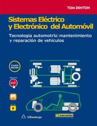 Icon image Sistemas eléctrico y electrónico del automóvil.: Tecnología automotriz: mantenimiento y reparación de vehículos