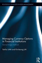 Icon image Managing Currency Options in Financial Institutions: Vanna-Volga method