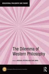 Icon image The Dilemma of Western Philosophy