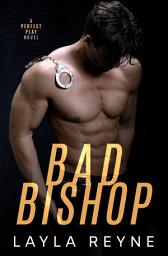 Icon image Bad Bishop: A Perfect Play Novel