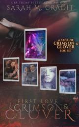 Icon image First Love: A Saga of Crimson & Clover Boxed Set