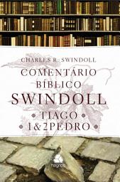 Icon image Comentário Biblico Swindoll - Tiago e 1,2 Pedro